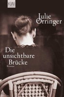 Die Unsichtbare BrüCke Julie Orringer