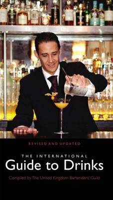International Guide To Drinks (UK by United Kingdom Bartenders' Guild 0091912024
