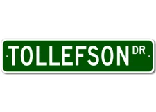 Tollefson Drive Street Sign Personalized Custom Last Name Metal Sign - Aluminum