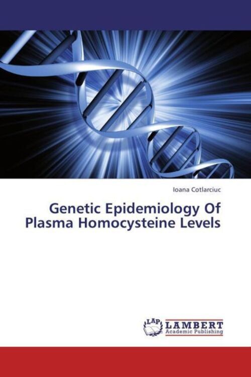 Thumbnail - Genetic Epidemiology Of Plasma Homocysteine Levels Ioana Cotlarciuc