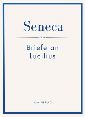 Seneca | Seneca: Briefe an Lucilius. Neuausgabe. | Taschenbuch | Deutsch (2025)