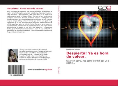 Despierta! Ya es hora de volver Estar en coma, fue como dormir por una noche...