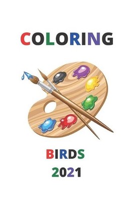 Coloring Birds 2021 by Hassan Berrichi Paperback Book