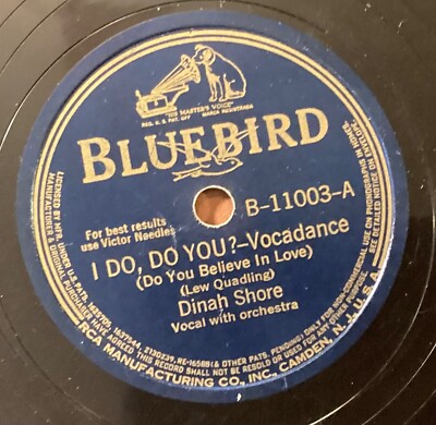 Dinah Shore   78 rpm Bluebird B-11003: I Do Do You/I Hear a Rhapsody; V cond