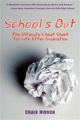 School's Out: The Ultimate Cheat Sheet for Life After Graduation (Paperback or S