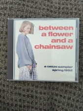 V/A - Between a Flower and a Chainsaw Spring 1992 Sampler (CD, 1992, Caroline) 