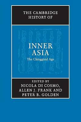 The Cambridge History of Inner Asia The Chinggisid Age Di Cosmo Frank Golden