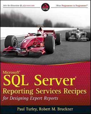 Microsoft SQL Server Reporting Services Recipes: for Designing Ex - VERY GOOD