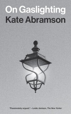 ON GASLIGHTING by ABRAMSON, KATE Paperback Self Help Business
