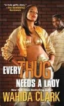 Every Thug Needs a Lady - hardcover Wahida Clark