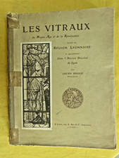 BEGULE - LES VITRAUX DANS LA REGION LYONNAISE - LIVRE ANCIEN 1911
