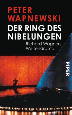 Der Ring des Nibelungen | Richard Wagners Weltendramen | Peter Wapnewski | Buch