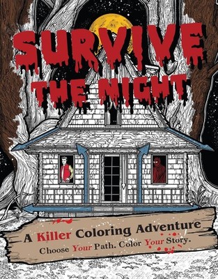 Survive The Night: A Killer Coloring Adventure by Will Rogers Paperback Book