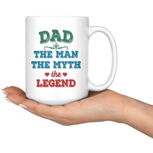 dad the man the myth the legend mug