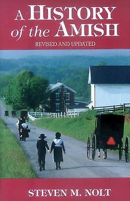 History of the Amish: Revised And Updated Steven M. Nolt, Paperback