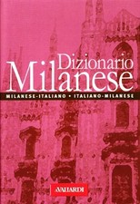 Dizionario milanese - Circolo Filologico Milanese (Vallardi A.) [2001]