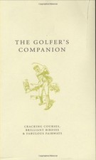 THE GOLFER'S COMPANION: CRACKING COURSES, BRILLIANT By Chris Martin - Hardcover