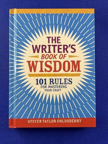 Writers Book of Wisdom by Steven Goldsberry (2004, Hardcover) - Picture 1 of 2