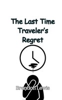 Brandon Lewis | The Last Time Traveler's Regret | Taschenbuch | Englisch (2024)