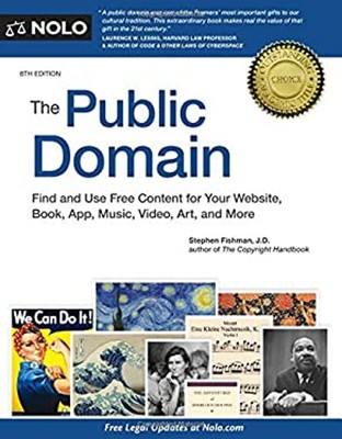 The Public Domain : How to Find and Use Copyright-Free Writings,
