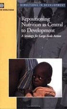 Repositioning Nutrition as Central to Development: A Strategy for Large Scale A