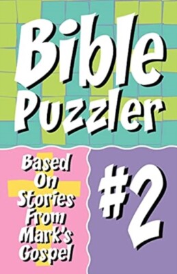 CSS Publishing - Bible Puzzler 2  Based On Stories From Mark's Gospel  - X555z
