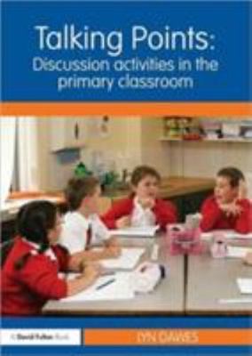 Talking Points: Discussion Activities in the Primary Classroom by 