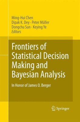 Frontiers of Statistical Decision Making and Bayesian Analysis Chen (u. a.) Buch