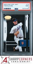 2003 LEAF CERTIFIED MATERIALS #113 TOM GLAVINE HOF POP 1 PSA 9