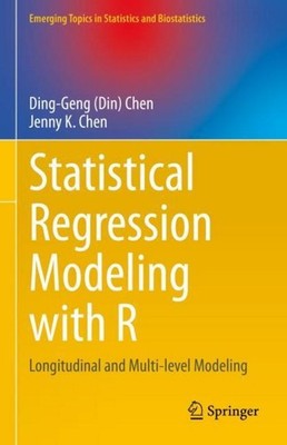 Statistical Regression Modeling with R Ding-Geng (Din) Chen
