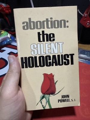 Abortion the Silent Holocaust-pbk-John Powell-1981-Tabor Books