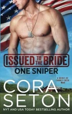Issued to the Bride One Sniper (The - Paperback, by Seton Cora - Very Good