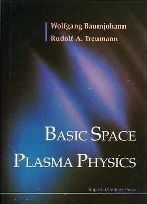 Basic Space Plasma Physics by Wolfgang Baumjohann (English) Hardcover Book