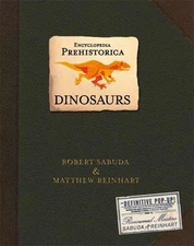 Encyclopedia Prehistorica Dinosaurs Pop-Up Hardcover by Robert Sabuda