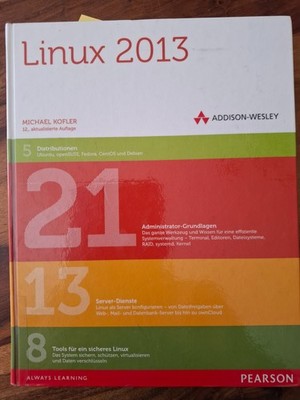 ''LINUX 2013'' Michael Kofler 12. akt. Auflage Addison-Wesley PEARSON