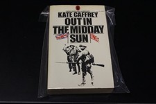 Out in the Midday Sun: Singapore, 1941-45, Caffrey, Kate, Good Book