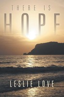 Leslie Love | There Is Hope | Taschenbuch | Englisch (2013) | Xlibris Us