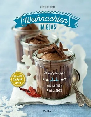Weihnachten im Glas | Christine Egger | Buch | 128 S. | Deutsch | 2017