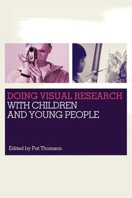 Doing Visual Research with Children and Young People Paperback Book The Fast
