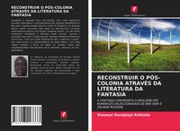 Owoeye Durojaiye Kehinde | Reconstruir O PÓS-COLONIA AtravÉS Da Literatura Da...