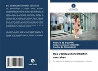 Hasnaa El Gozmir (U. A.) | Das Verbraucherverhalten Verstehen | Taschenbuch