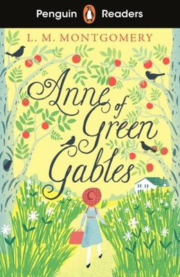 Penguin Readers Level 2: Anne of Green Gables (ELT Graded Reader) L. M. Montgome