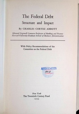 The Federal Debt: Structure and Impact Abbott, Charles Cortez: