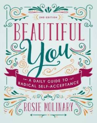 Beautiful You: A Daily Guide to Radical Self-Acceptance - Paperback - VERY GOOD