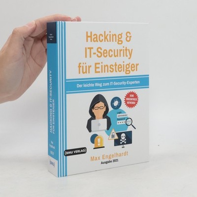 Hacking & IT-Security für Einsteiger: Der leichte Weg zum IT-Security-Experten