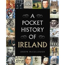 A Pocket History of Ireland - Hardcover By Joseph McCullough - VERY GOOD A Pocket History of Ireland - Hardcover By Joseph McCullough - VERY GOOD