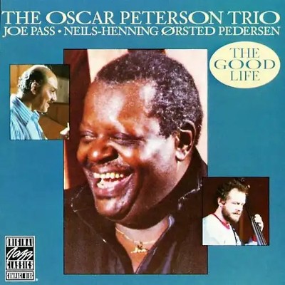 Oscar Peterson - The Good Life (Original Jazz Classics)