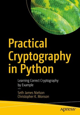 Christopher K. Monson (u. a.) | Practical Cryptography in Python | Taschenbuch