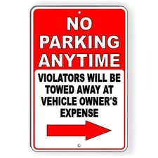 No Parking Anytime Arrow Right Vehicles Towed Sign / Decal  Snp039 / Magnetic