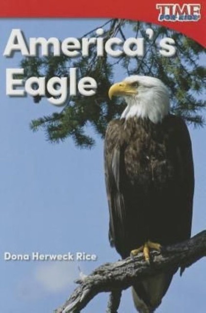 America's Eagle by Dona Herweck Rice (2015, Trade Paperback)